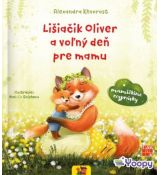 Lišiačik Oliver a voľný deň pre mamu