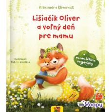 Lišiačik Oliver a voľný deň pre mamu