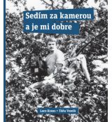 Sedím za kamerou a je mi dobre