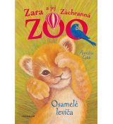 Zara a jej Záchranná zoo - Osamelé levíča