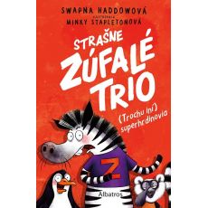Strašne zúfalé trio 1: (Trochu iní) superhrdinovia
