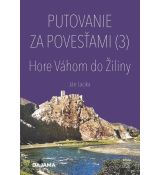 Putovanie za povesťami (3) – Hore Váhom do Žiliny