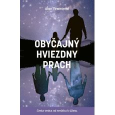 Obyčajný hviezdny prach: Cesta vedca od smútku k ú