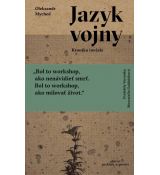 Jazyk vojny. Kronika invázie