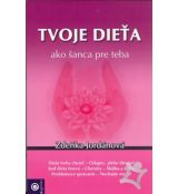 Tvoje dieťa ako šanca pre teba