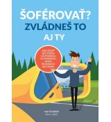 ŠOFÉROVAŤ? ZVLÁDNEŠ TO AJ TY