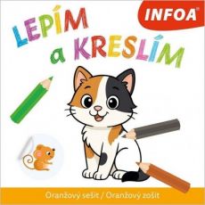 Lepím a kreslím - oranžový zošit