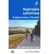 Najkrajšie cyklotrasy - Podjavorinsko a Považie