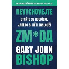 Nevychovejte zm*da: Staňte se rodičem, jakého si děti zaslouží