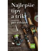 Najlepšie tipy a triky pre rybárov