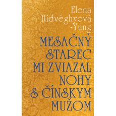 Mesačný starec mi zviazal nohy s čínskym mužom