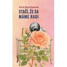 Stačí, že sa máme radi