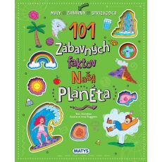 101 zábavných faktov: Naša planéta