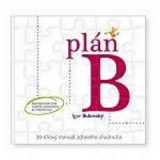 Plán B 30-dňový manuál zdravého chudnutia