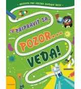 Pripraviť sa, pozor... VEDA!