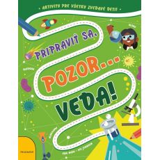 Pripraviť sa, pozor... VEDA!