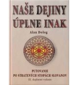 Naše dejiny úplne inak (III. doplnené vydanie)