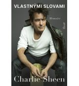 Charlie Sheen: Vlastnými slovami