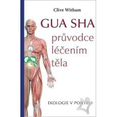 Gua sha - prúvodce léčením těla