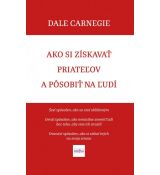 Ako si získať priateľov a pôsobiť na ľudí