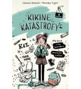 Kikine katastrofy 1 - Môj život s naj kamoškou a .