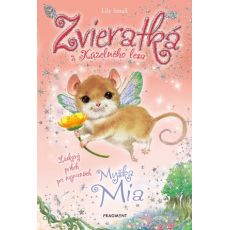 Zvieratká z Kúzelného lesa - Myška Mia