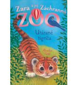 Zara a jej Záchranná ZOO - Utárané tigríča