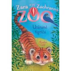 Zara a jej Záchranná ZOO - Utárané tigríča