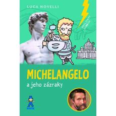 Michelangelo a jeho zázraky