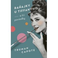 Raňajky u Tiffanyho a tri poviedky