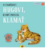 O tigríkovi Hugovi, ktorý prestal klamať