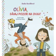 Olívia, dávaj pozor na ocka!