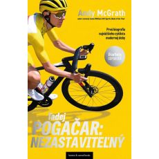 Tadej Pogačar: Nezastaviteľný