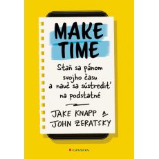 Make Time: Staň sa pánom svojho času a ....