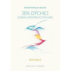 Jen dýchej - zázrak vědomého dýchání