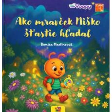 Ako mravček Miško šťastie hľadal