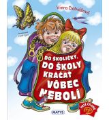 Do školičky, do školy kráčať vôbec nebolí