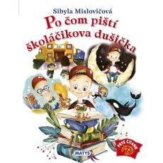 Po čom piští školáčikova dušička