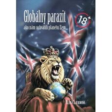 Globálny parazit: Ako nám uchvátili planétu Zem