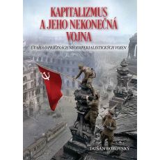 Kapitalizmus a jeho nekonečná vojna