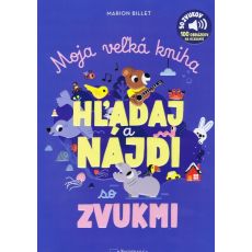 Moja veľká kniha - Hľadaj a nájdi so zvukmi