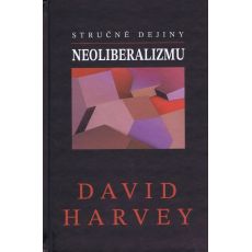 Stručné dejiny neoliberalizmu