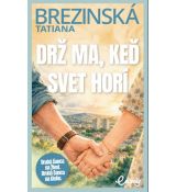 Drž ma, keď svet horí