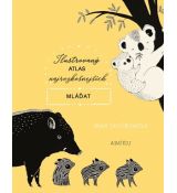 Ilustrovaný atlas najrozkošnejších mláďat