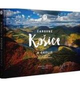 Čarovné Košice a okolie