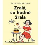 Zralá, co hodně žrala