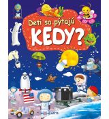 Deti sa pýtajú KEDY?
