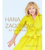 Hana Zagorová: Žiť tu a teraz