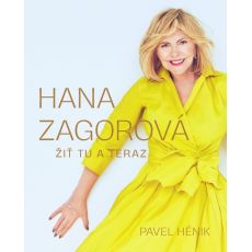 Hana Zagorová: Žiť tu a teraz
