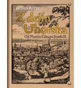 Z dejín Uhorska - Od Matúša Čáka po Jozefa II.